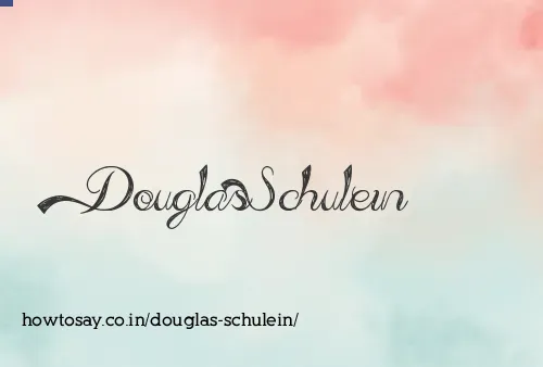 Douglas Schulein