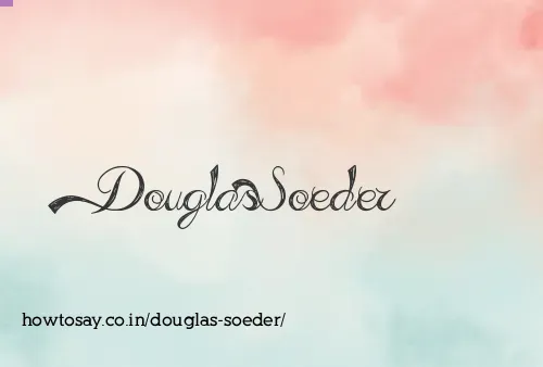 Douglas Soeder
