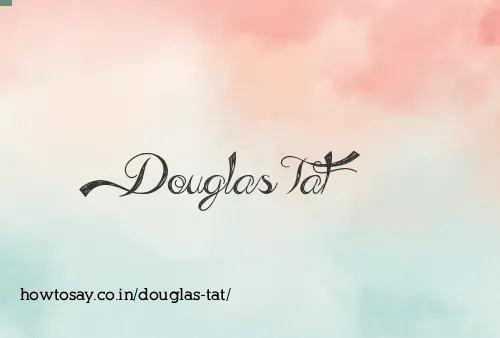 Douglas Tat