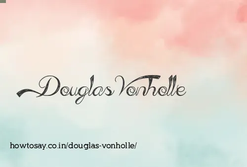 Douglas Vonholle