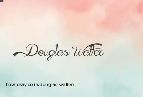 Douglas Walter