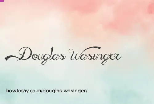 Douglas Wasinger
