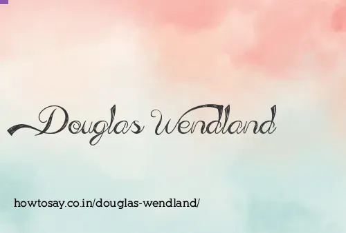 Douglas Wendland