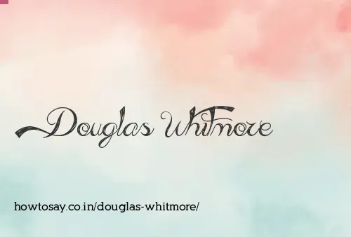 Douglas Whitmore
