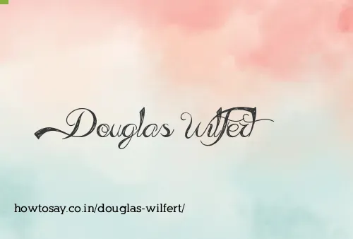 Douglas Wilfert