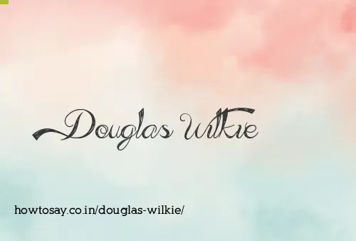 Douglas Wilkie