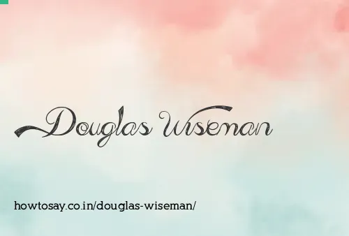 Douglas Wiseman