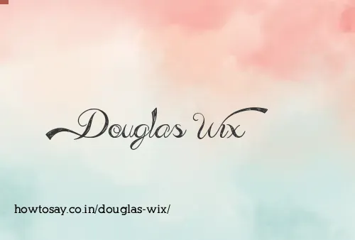 Douglas Wix