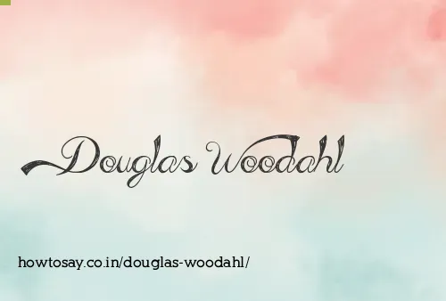 Douglas Woodahl