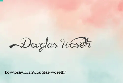 Douglas Woseth