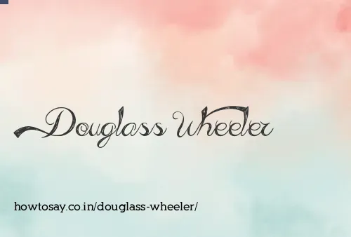 Douglass Wheeler