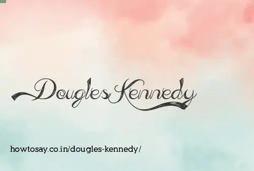 Dougles Kennedy