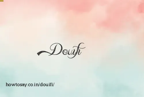 Douifi