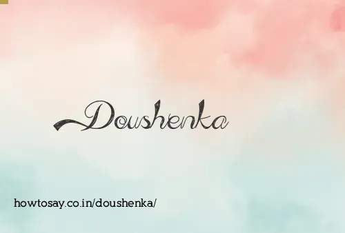 Doushenka
