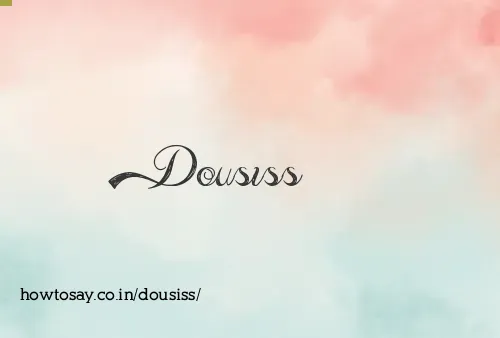 Dousiss