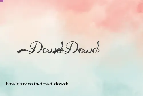 Dowd Dowd