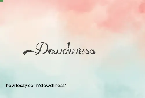 Dowdiness