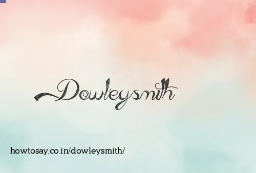 Dowleysmith
