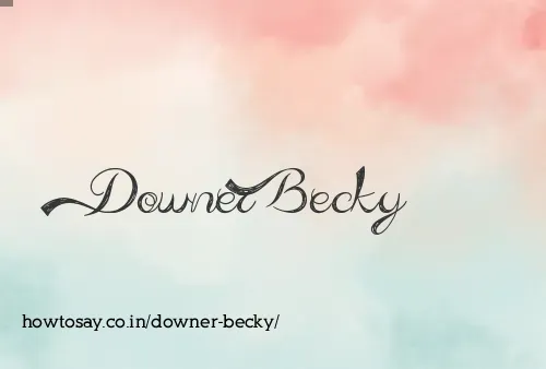 Downer Becky