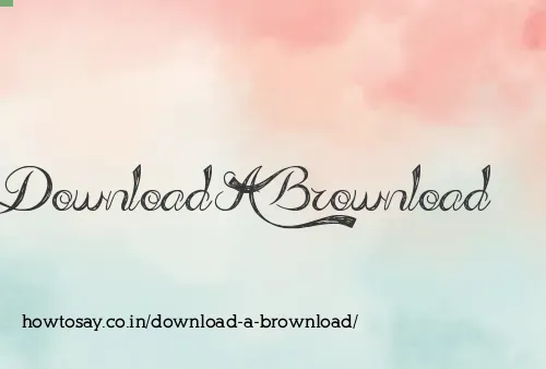 Download A Brownload