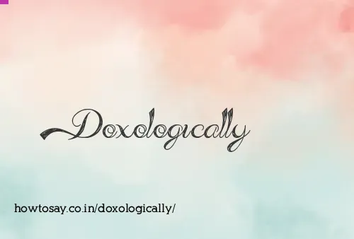 Doxologically