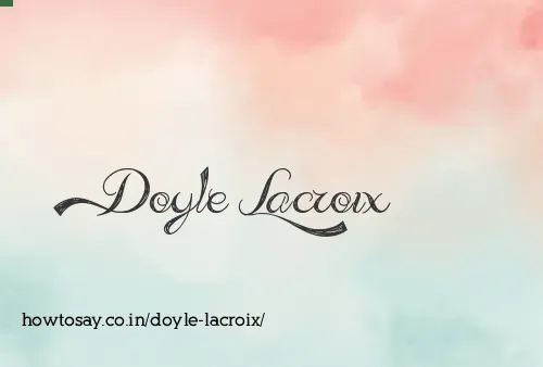 Doyle Lacroix