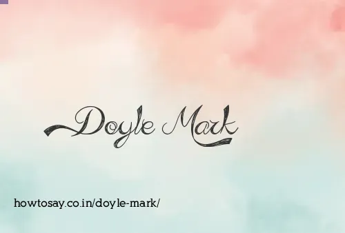 Doyle Mark