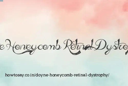 Doyne Honeycomb Retinal Dystrophy