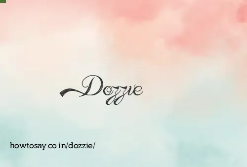 Dozzie