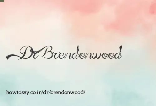 Dr Brendonwood