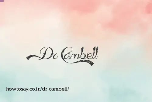 Dr Cambell