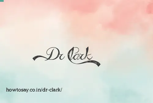 Dr Clark