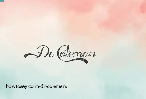 Dr Coleman