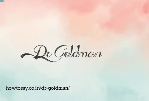 Dr Goldman