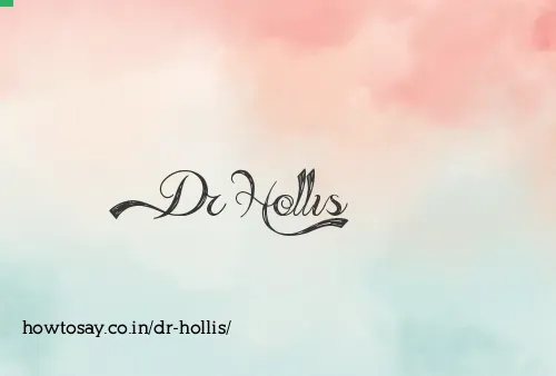 Dr Hollis