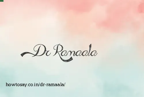Dr Ramaala