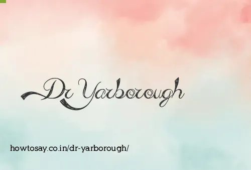 Dr Yarborough