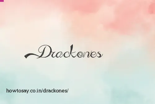 Drackones