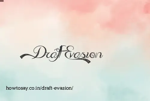 Draft Evasion