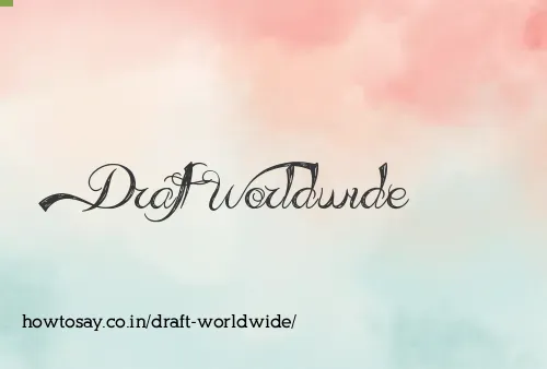 Draft Worldwide