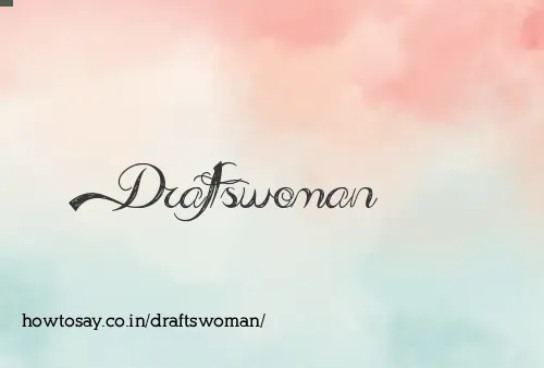 Draftswoman