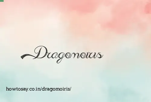 Dragomoiris