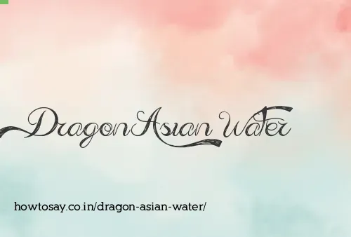 Dragon Asian Water