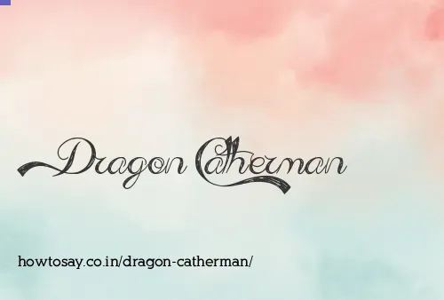 Dragon Catherman