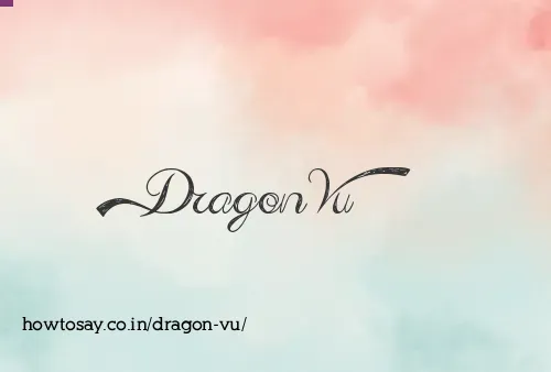 Dragon Vu