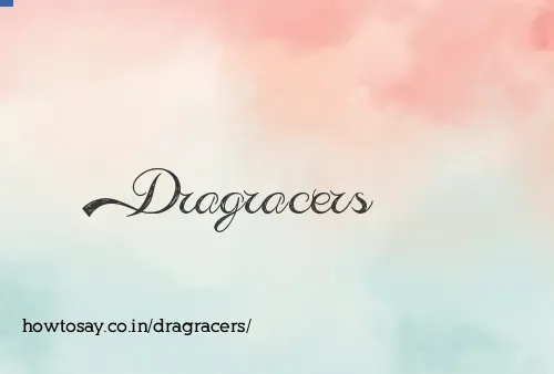 Dragracers