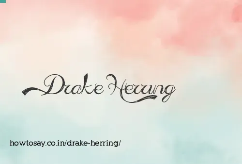 Drake Herring