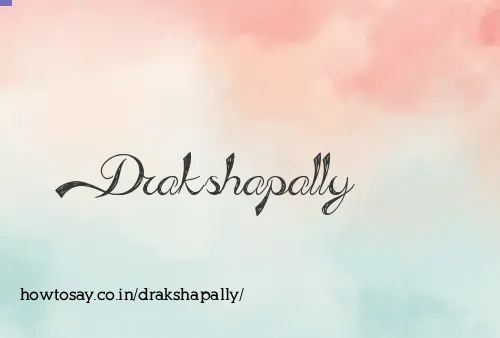 Drakshapally