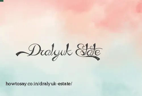 Dralyuk Estate