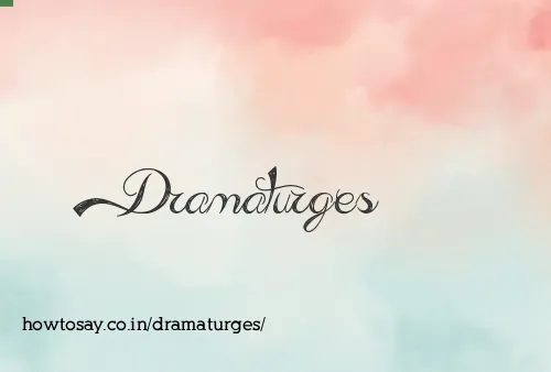 Dramaturges
